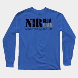 Nirbhau Nirvair Without Fear Without Hate Long Sleeve T-Shirt